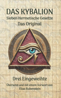 Das Kybalion: Sieben Hermetische Gesetze