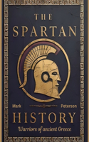Spartan History: Warriors of Ancient Greece