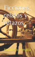Ficciones, relatos y retazos