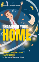 Champion your home office