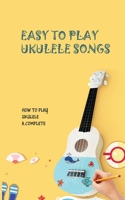 Easy To Play Ukulele Songs