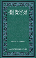 The Hour Of The Dragon - Original Edition