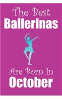 The Best Ballerinas Are Born In October