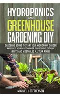 Hydroponics and Greenhouse Gardening