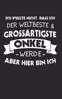 Ich Wusste Nicht, Dass Ich Der Weltbeste & Grossartigste Onkel Werde Aber Hier Bin Ich