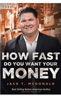 How Fast Do You Want Your Money?