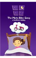 Moto Bike Song... a bedtime lullaby: Version 1