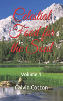 Celestial Food for the Soul 4