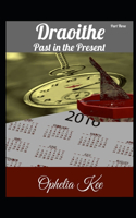 Draoithe: Past in the Present: Part 3(15 Draoithe)