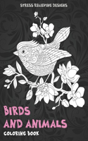 Birds and Animals - Coloring Book - Stress Relieving Designs