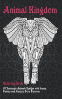 Animal Kingdom - Coloring Book - 100 Zentangle Animals Designs with Henna, Paisley and Mandala Style Patterns