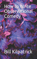 How to Write Observational Comedy