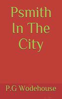 Psmith In The City