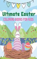 Ultimate Easter Coloring Books For Kids: A Coloring Book with Simple, Fun, Easy To Draw kids activity