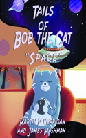 Tails of Bob the Cat: "Space"