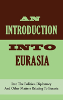 An Introduction Into Eurasia