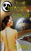 Five Moons: Convolute: Book 2