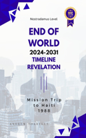 End of World Timeline Revelation 2024-2031