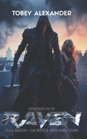 The Raven Episodes IV-VI: A supernatural superhero series(2 Raven)