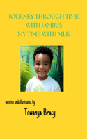 Journey Through Time with Jamire: My Time with MLK