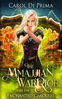 The Mmajjian Warrior and The Enchanted Carousel