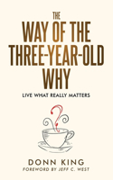 Way of the Three-Year-Old Why