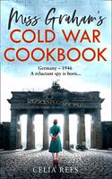 Miss Graham’s Cold War Cookbook