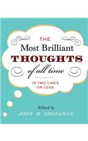 The Most Brilliant Thoughts of All Time (in Two Lines or Less)