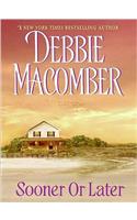 Sooner or Later Large Print: (Deliverance Company)