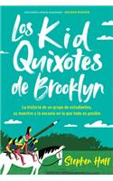Kid Quixotes \ Los Kid Quixotes de Brooklyn (Spanish Edition)