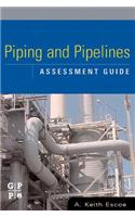 Piping and Pipelines Assessment Guide: (Stationary Equipment Assessment)