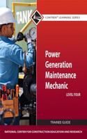 Power Generation Maintenance Mechanic Trainee Guide, Level 4