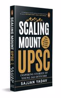 Scaling Mount Upsc: Inspiring Stories of Young IAS Officers
