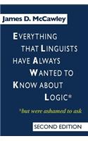 Everything that Linguists have Always Wanted to Know about Logic . . . But Were Ashamed to Ask