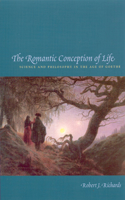 Romantic Conception of Life: Science and Philosophy in the Age of Goethe