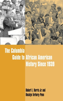 Columbia Guide to African American History Since 1939