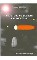 Les OVNIS du Centre-Val de Loire - Catalogue régional