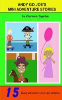Andy Go Joe's Mini Adventure Stories