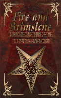 Fire and Brimstone: A Demonic Compendium of the Wicked, Fallen and Accursed