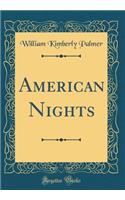 American Nights (Classic Reprint)