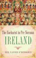 Eucharist in Pre-Norman Ireland