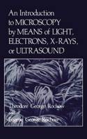 An Introduction to Microscopy by Means of Light, Electrons, X-Rays, or Ultrasound: (English)