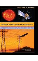 Severe Space Weather Events--Understanding Societal and Economic Impacts: A Workshop Report: Extended Summary