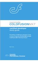 Macromedia ColdFusion MX 7 Certified Developer Study Guide: (English)