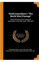 Roald Amundsen's The North West Passage
