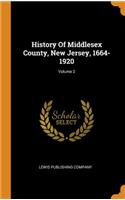 History of Middlesex County, New Jersey, 1664-1920; Volume 2