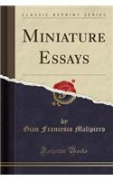 Miniature Essays (Classic Reprint)