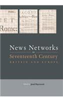 News Networks in Seventeenth Century Britain and Europe