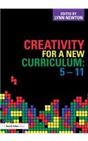 Creativity for a New Curriculum: 5-11