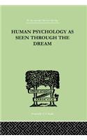 Human Psychology As Seen Through The Dream